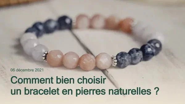 Comment bien choisir un bracelet en pierres naturelles